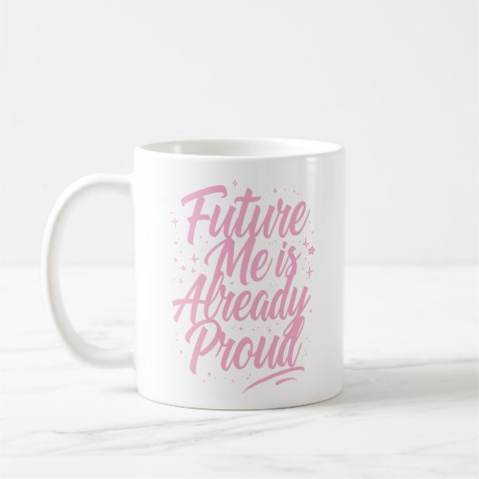 Mug Future Me Est Déjà Fière - Affirmation (Gauche)