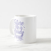 Mug Future Me Est Déjà Fière - Affirmation (Devant gauche)