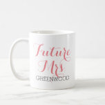 Mug Future Mme Pink Script<br><div class="desc">Tout le texte est personnalisable.</div>
