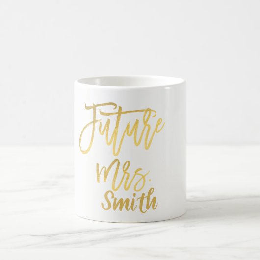 Mug FUTURE MRS. Gold Modern Script Nom personnalisé (Centre)