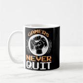 Mug Gamers Never Quit Funny Gaming Quotes Gift For Gam (Gauche)