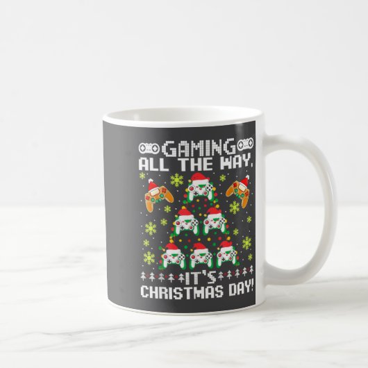 Mug Gaming All The Way Its Christmas Day Video Gamer C (Droite)