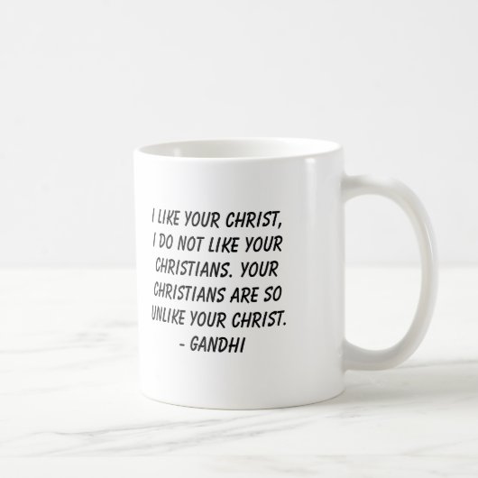 Mug Gandhi, j'aime votre Christ, je n'aime pas le (Droite)