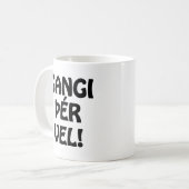 Mug GANGI ÕÉR VEL ! BONNE CHANCE ! Langue islandaise (Devant gauche)