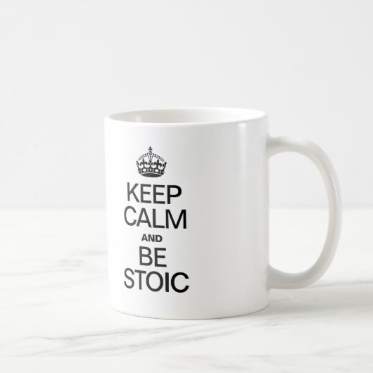 MUG GARDER LE CALME ET ÊTRE STOÏQUE (Droite)