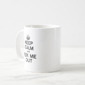 Mug GARDEZ CALME ET DEMANDEZ-MOI DE SORTIR -.png (Devant gauche)