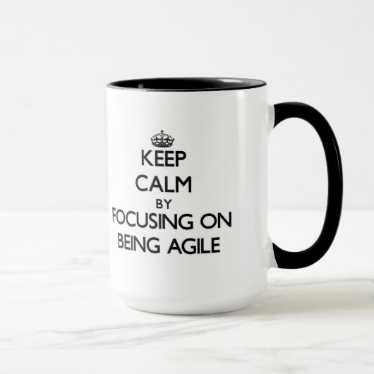 Mug Gardez le calme en se concentrant sur être agile (Droite)