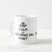 Mug Gardez le calme en se concentrant sur moite (Devant gauche)