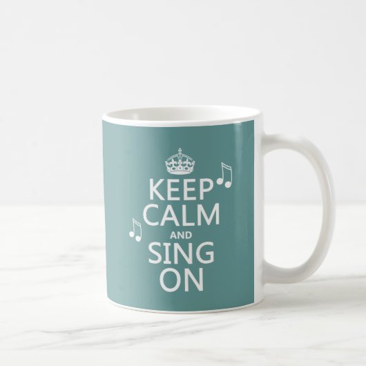 Mug Gardez le calme et chantez dessus - toutes les (Droite)