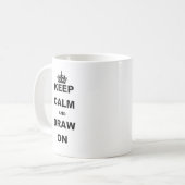 MUG GARDEZ LE CALME ET DESSINEZ DESSUS (Devant gauche)