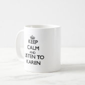Mug Gardez le calme et écoutez Karen (Devant gauche)
