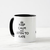 Mug Gardez le calme et écoutez Kate (Devant gauche)