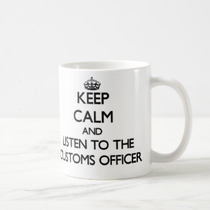 Mug Gardez le calme et écoutez le fonctionnaire de