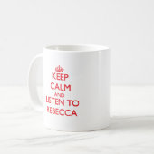 Mug Gardez le calme et écoutez Rebecca (Devant gauche)