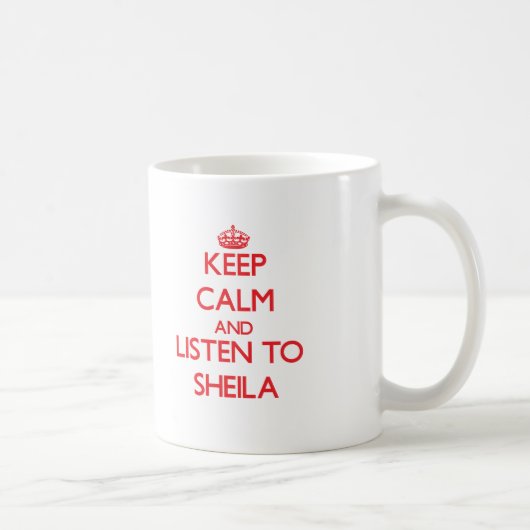 Mug Gardez le calme et écoutez Sheila (Droite)