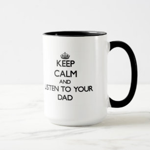 Mug Gardez le calme et écoutez votre papa