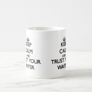 Mug Gardez le calme et faites confiance à votre
