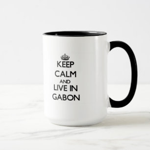 Mug Gardez le calme et habitez au Gabon