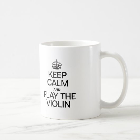 MUG GARDEZ LE CALME ET JOUEZ AU VIOLIN (Droite)