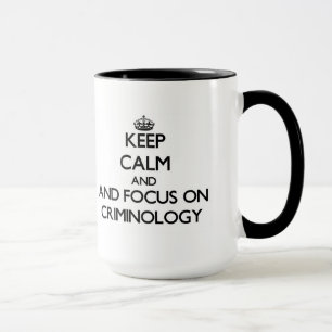 Mug Gardez le calme et le foyer sur la criminologie
