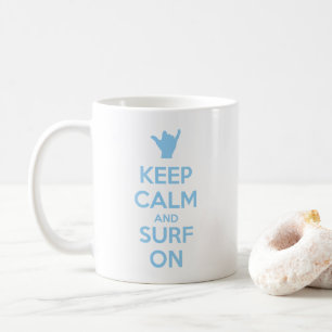 Mug Gardez le calme et le Surf allumés