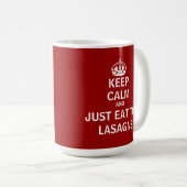 Mug Gardez le calme et mangez juste du lasagne (Devant droit)