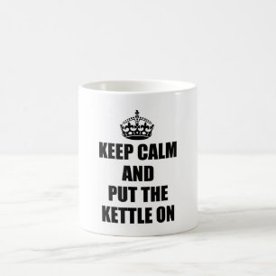 Mug gardez le calme et mettez la bouilloire sur la