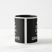 Mug Gardez le calme et recevez un diplôme l'obtention (Centre)