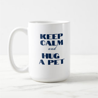 Mug Gardez le calme et serrez un animal de compagnie