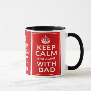 Mug Gardez le calme et soyez d'accord avec le papa