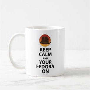 Mug Gardez le calme et votre Fedora dessus