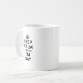 Mug GARDEZ LE CALME PARCE QUE je suis GAI (Devant gauche)