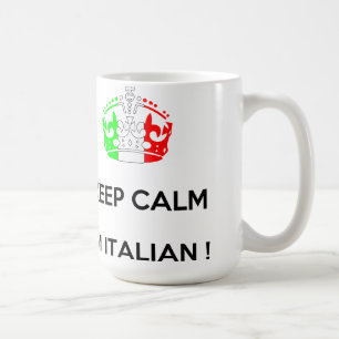 Mug GARDEZ LE CALME que je suis ITALIEN ! ! ! !
