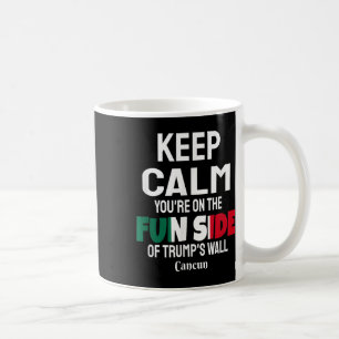 Mug Gardez Le Calme Sur Le Côté Amusant De Trump Wall