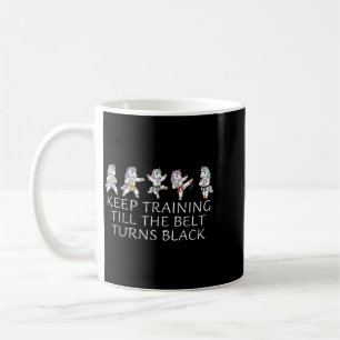Mug Gardez l'entraînement jusqu'à ce que la ceinture d