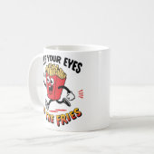 Mug Gardez Les Yeux Sur Les Fries (Devant gauche)