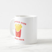 Mug Gardez Les Yeux Sur Les Fries (Devant gauche)