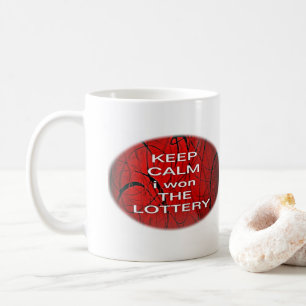 MUG GARDEZ SON CALME J'AI GAGNÉ À LA LOTERIE