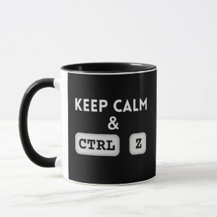 Mug Gardez votre calme et annulez CTRL Z Drôle Geek in