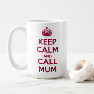 Mug Gardez votre calme et appelez Maman