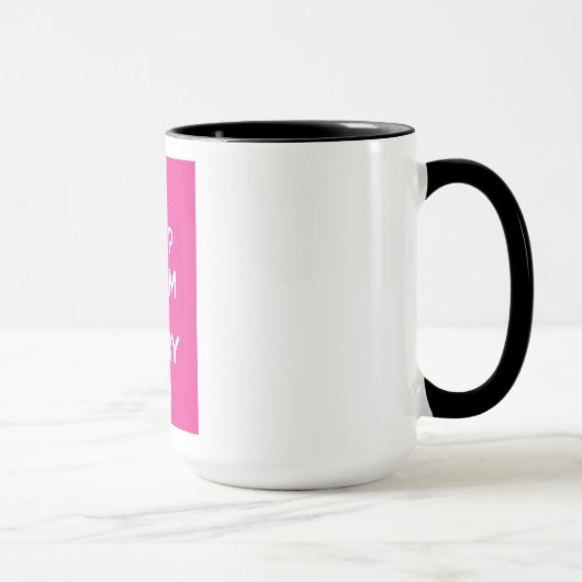 Mug Gardez votre calme et continuez (Droite)