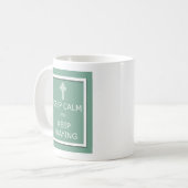 Mug Gardez votre calme et continuez à prier (Devant gauche)