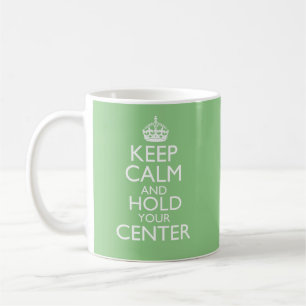 Mug Gardez votre calme et votre centre