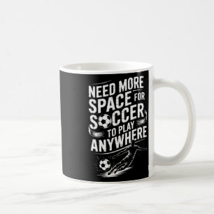 Mug Gardien de but, Besoin de plus d'espace pour jouer