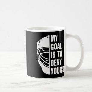 Mug Gardien de but Mon but est de nier le vôtre Gardie