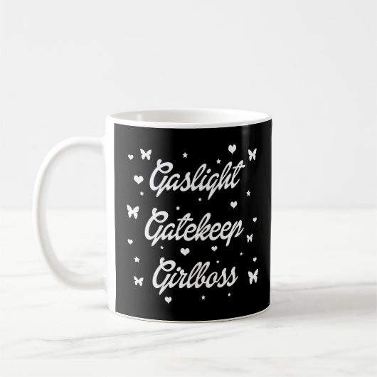 Mug Gaslight Gatekeep Girlboss (Gauche)