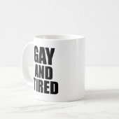 Mug Gay et fatigué (Devant gauche)