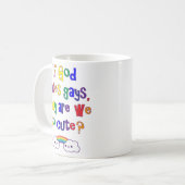 Mug Gay pride drôle, pourquoi sommes nous si mignons (Devant gauche)