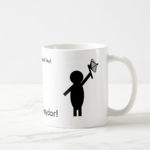 Mug gaydar, gaydar, vous ne me dupez pas ! , I'v…