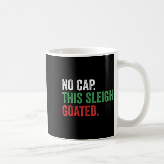 Mug Gen Z Slang Christmas No Cap This Sleigh Goated  (Droite)